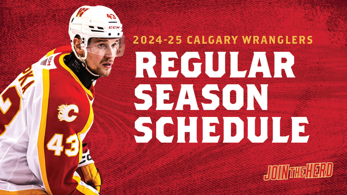 Calgary Wranglers Announce 202425 Regular Season Schedule Calgary